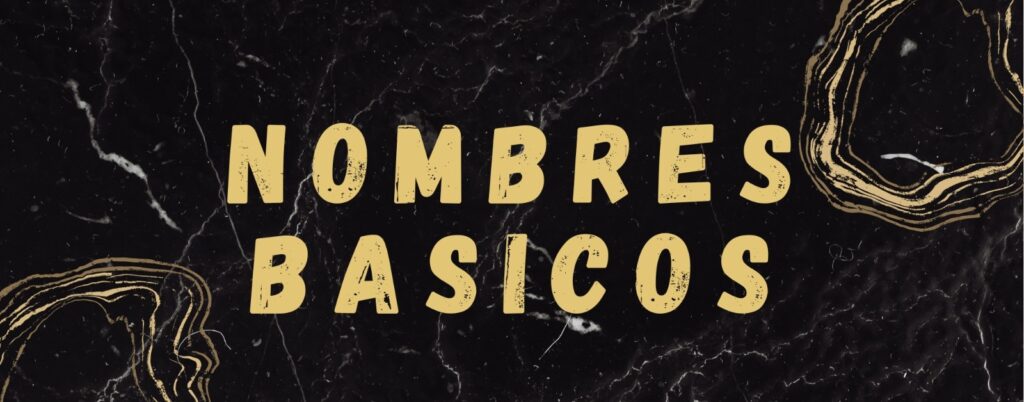 NOMBRES BASICOS
